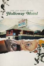Watch The Last Guest of the Holloway Motel Soap2day
