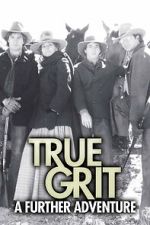 Watch True Grit: A Further Adventure Soap2day