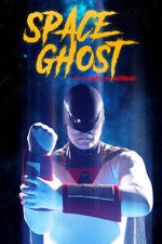 Watch Space Ghost (Short 2021) Soap2day