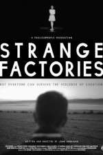 Watch Strange Factories Soap2day