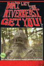 Watch Don't Let the Riverbeast Get You! Soap2day