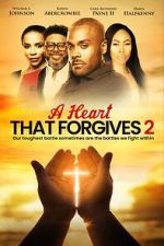 Watch A Heart That Forgives 2: The Battle Within Soap2day