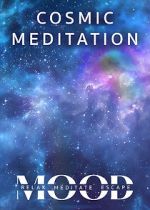 Watch Cosmic Meditation: Mood - Relax, Meditate, Escape Soap2day