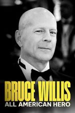 Watch Bruce Willis: All American Hero Soap2day