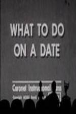 Watch What to Do on a Date Soap2day