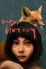 Watch Baby, Don\'t Cry Soap2day