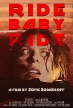 Watch Ride Baby Ride (Short 2023) Soap2day