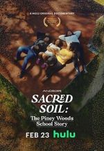 Watch Sacred Soil: The Piney Woods School Story Soap2day