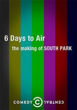 Watch 6 Days to Air: The Making of South Park Soap2day