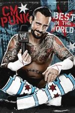 Watch WWE: CM Punk - Best in the World Soap2day