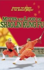 Watch Myths & Logic of Shaolin Kung Fu Soap2day