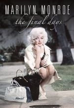 Watch Marilyn Monroe: The Final Days Soap2day