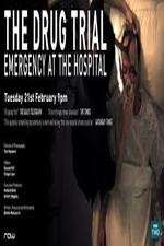 Watch The Drug Trial: Emergency at the Hospital Soap2day