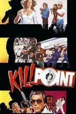 Watch Killpoint Soap2day