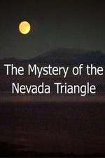 Watch The Mystery Of The Nevada Triangle Soap2day