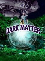Watch Dark Matter Soap2day