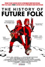 Watch The History of Future Folk Soap2day