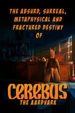 Watch The Absurd, Surreal, Metaphysical and Fractured Destiny of Cerebus the Aardvark Soap2day