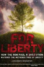Watch For Liberty How the Ron Paul Revolution Watered the Withered Tree of Liberty Soap2day