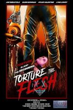 Watch Torture the Flesh Soap2day