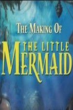Watch The Making of The Little Mermaid Soap2day