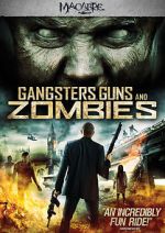 Watch Gangsters, Guns & Zombies Soap2day