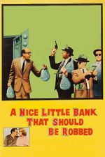Watch A Nice Little Bank That Should Be Robbed Soap2day