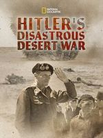 Watch Hitler\'s Disastrous Desert War (Short 2021) Soap2day
