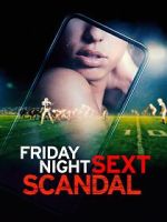 Watch Friday Night Sext Scandal Soap2day