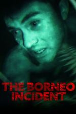 Watch The Borneo Incident Soap2day
