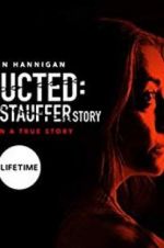 Watch Abducted: The Mary Stauffer Story Soap2day