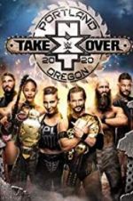 Watch NXT TakeOver: Portland Soap2day