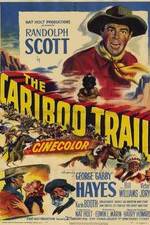 Watch The Cariboo Trail Soap2day