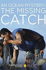 Watch An Ocean Mystery: The Missing Catch Soap2day
