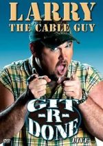 Watch Larry the Cable Guy: Git-R-Done Soap2day