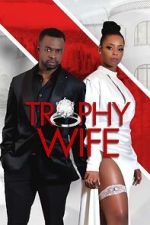 Watch Trophy Wife Soap2day