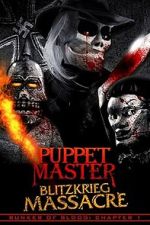 Watch Puppet Master: Blitzkrieg Massacre Soap2day