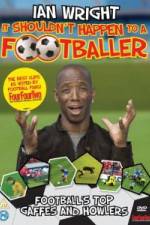 Watch Ian Wright It Shouldn\'t Happen To A Footballer Soap2day