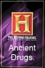 Watch History Channel Ancient Drugs Soap2day