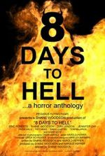Watch 8 Days to Hell Soap2day