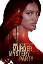 Watch Murder at the Murder Mystery Party Soap2day