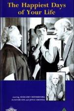 Watch The Happiest Days of Your Life Soap2day