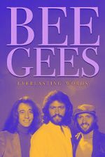 Watch Bee Gees: Everlasting Words Soap2day