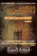 Watch Urban Explorers Into the Darkness Soap2day