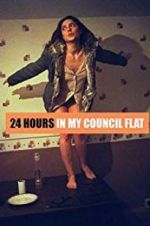 Watch 24 Hours in My Council Flat Soap2day