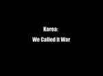 Watch Korea: We Called It War Soap2day