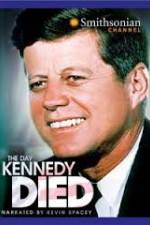 Watch The Day Kennedy Died Soap2day