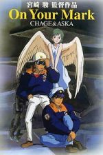 Watch Chage & Aska: On Your Mark Soap2day