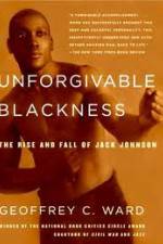 Watch Unforgivable Blackness: The Rise and Fall of Jack Johnson Soap2day