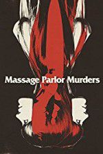 Watch Massage Parlor Murders! Soap2day